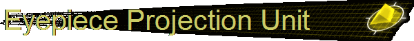 Eyepiece Projection Unit